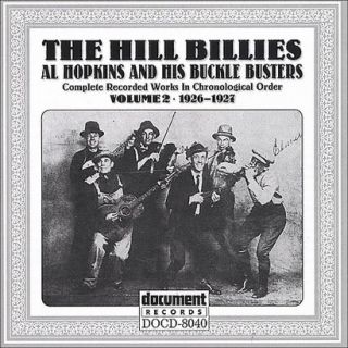 The Hillbillies: Al Hopkins & His Buckle Busters, Vol. 2 (1926 27
