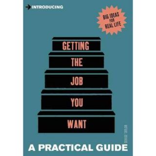 Introducing Getting the Job You Want: A Practical Guide