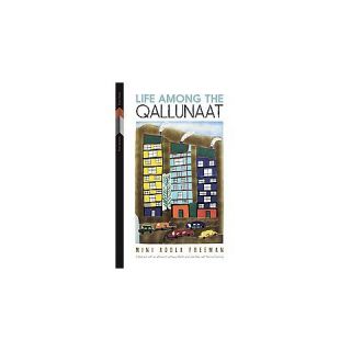 Life Among the Qallunaat ( First Voices, First Texts) (Paperback