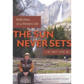 The Sun Never Sets: Reflections on a Western Life