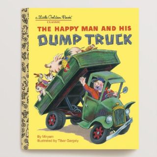 The Happy Man and His Dump Truck, a Little Golden Book