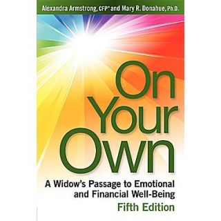On Your Own, 5th Edition: A Widows Passage to Emotional and Financial Well Being
