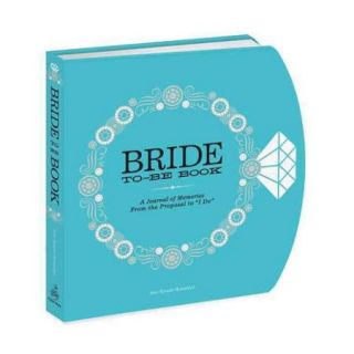 Bride to be Book: A Journal of Memories from the Proposal to "I Do!"