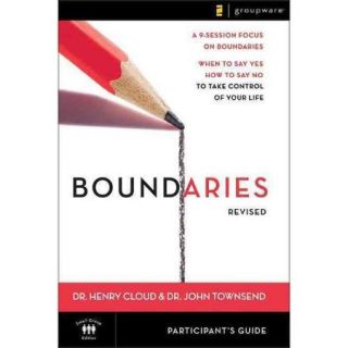 Boundaries: When to Say Yes, How to Say No to Take Control of Your Life, , Participant's Guide