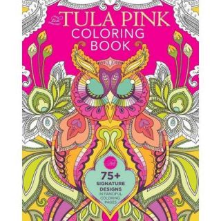 The Tula Pink Adult Coloring Book: 75+ Signature Designs in Fanciful Coloring Pages