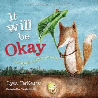 It Will Be Okay Trusting God Through Fear and Change