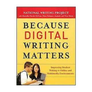 Because Digital Writing Matters (Paperback)